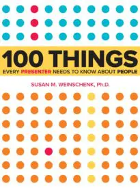 100 Things Every Presenter Needs to Know About People