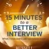 15 Minutes to a Better Interview