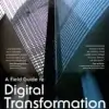 A Field Guide to Digital Transformation