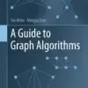 A Guide to Graph Algorithms