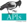APIs, A Strategy Guide