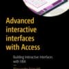 Advanced interactive interfaces with Access