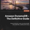 Amazon DynamoDB – The Definitive Guide