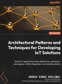 Architectural Patterns and Techniques for Developing IoT Solutions
