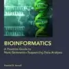 Bioinformatics, A Practical Guide to Next Generation Sequencing Data Analysis