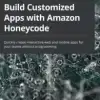 Build Customized Apps with Amazon Honeycode