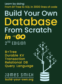 Build Your Own Database From Scratch in Go