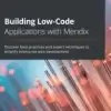 Building Low-Code Applications with Mendix