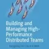 Building and Managing High-Performance Distributed Teams