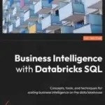 Business Intelligence with Databricks SQL
