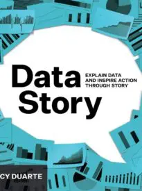 DataStory, Explain Data and Inspire Action Through Story