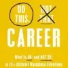 Do This, Not That, Career