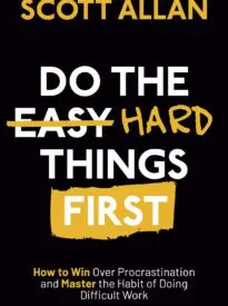 Do the Hard Things First