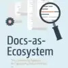 Docs-as-Ecosystem