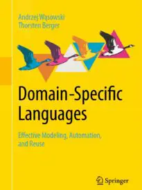Domain-Specific Languages, Effective Modeling, Automation, and Reuse