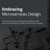 Embracing Microservices Design