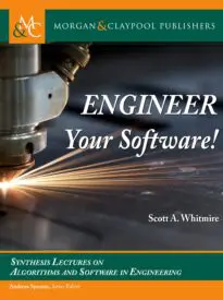 Engineer Your Software