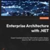 Enterprise Architecture with .NET