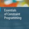 Essentials of Constraint Programming