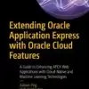 Extending Oracle Application Express with Oracle Cloud Features