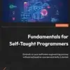 Fundamentals for Self-Taught Programmers