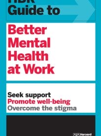 HBR Guide to Better Mental Health at Work