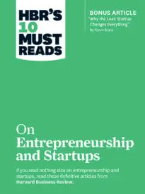HBR’s 10 Must Reads on Entrepreneurship and Startups