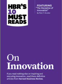 HBR’s 10 Must Reads on Innovation