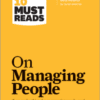 HBR’s 10 Must Reads on Managing People