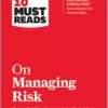 HBR’s 10 Must Reads on Managing Risk