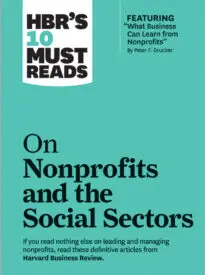 HBR’s 10 Must Reads on Nonprofits and the Social Sectors