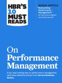 HBR’s 10 Must Reads on Performance Management
