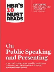 HBR’s 10 Must Reads on Public Speaking and Presenting