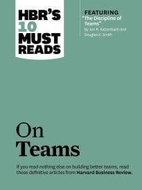 HBR’s 10 Must Reads on Teams
