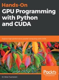 Hands-On GPU Programming with Python and CUDA