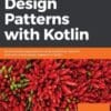 Hands-on Design Patterns with Kotlin