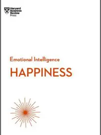 Happiness, HBR Emotional Intelligence Series