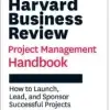 Harvard Business Review Project Management Handbook