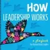 How Leadership Works
