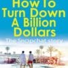 How to Turn Down a Billion Dollars
