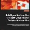 Intelligent Automation with IBM Cloud Pak for Business Automation