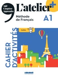 L’atelier, Méthode de Français, A1 Cahier d’activités