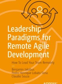 Leadership Paradigms for Remote Agile Development
