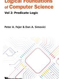 Logical Foundations of Computer Science, Vol 2 Predicate Logic
