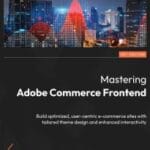 Mastering Adobe Commerce Frontend