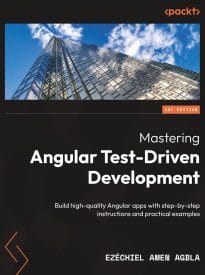 Mastering Angular Test-Driven Development