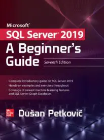 Microsoft SQL Server 2019, A Beginner’s Guide