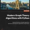 Modern Graph Theory Algorithms with Python