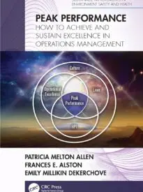 Peak Performance, How to Achieve and Sustain Excellence in Operations Management