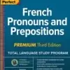Practice Makes Perfect, French Pronouns and Prepositions